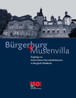 Bürgerburg und Musenvilla