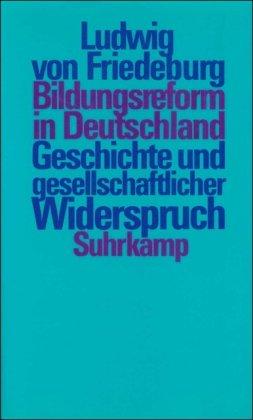 Bildungsreform in Deutschland: Geschichte und gesellschaftlicher Widerspruch