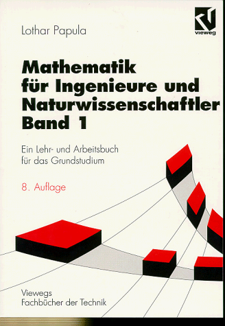 Mathematik für Ingenieure und Naturwissenschaftler, Bd.1 (Viewegs Fachbücher der Technik)