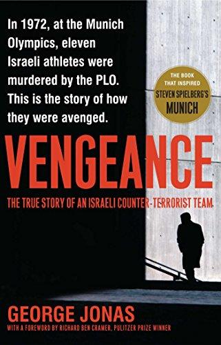 Vengeance: The True Story of an Israeli Counter-Terrorist Team