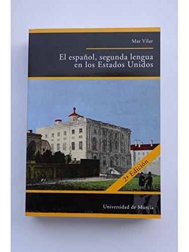 El Español Segunda Lengua en los Estados Unidos (2ª Edición)