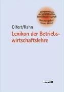 Lexikon der Betriebswirtschaftslehre. Kompendium der praktischen Betriebswirtschaft