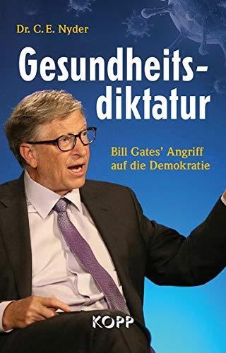 Gesundheitsdiktatur: Bill Gates’ Angriff auf die Demokratie