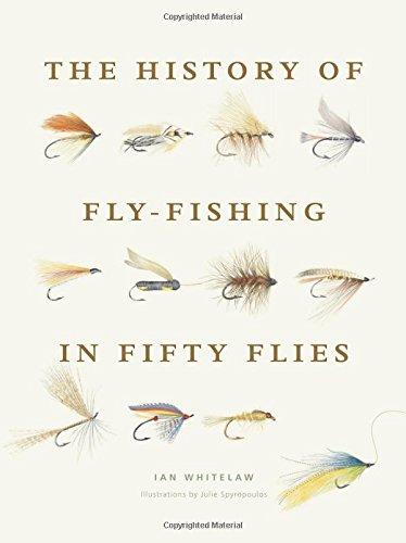 History of Fly-Fishing in Fifty Flies