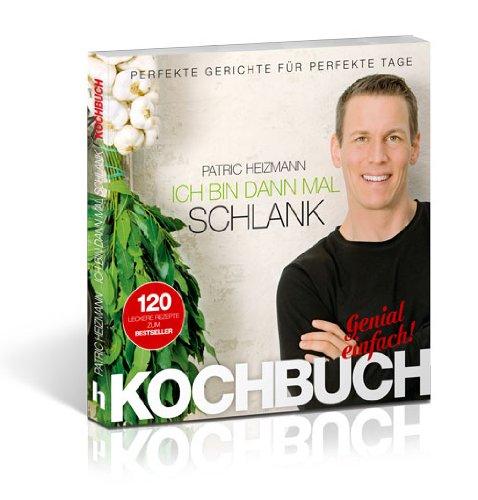 Ich bin dann mal schlank - Das Koch- und Rezeptbuch