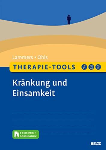 Therapie-Tools Kränkung und Einsamkeit: Mit E-Book inside und Arbeitsmaterial (Beltz Therapie-Tools)