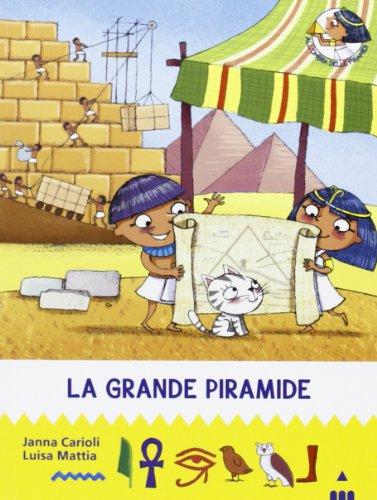 La grande piramide. All'ombra delle piramidi