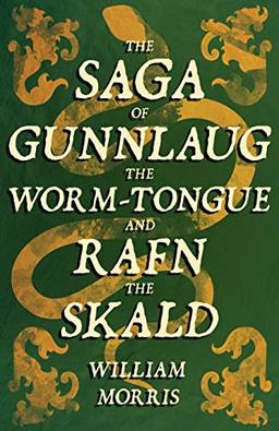 The Saga of Gunnlaug the Wormtongue and Rafn the Skald (1869)