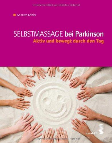 Selbstmassage bei Parkinson. Aktiv und bewegt durch den Tag