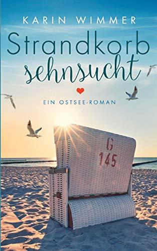 Strandkorbsehnsucht: Ein Ostseeroman