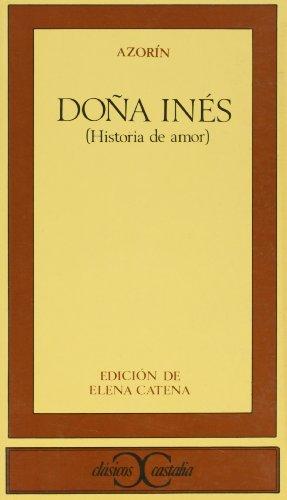 Doña Inés : historia de amor (CLASICOS CASTALIA. C/C., Band 53)