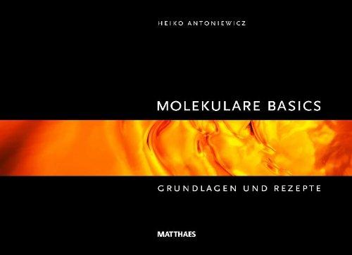 Molekulare Basics: Grundlagen und Rezepte