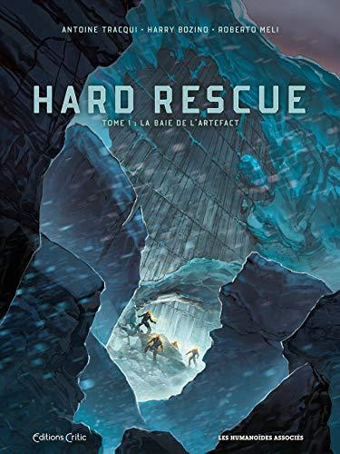 Hard rescue. Vol. 1. La baie de l'artefact