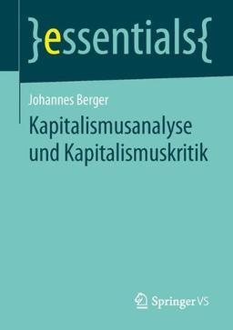 Kapitalismusanalyse und Kapitalismuskritik (essentials)