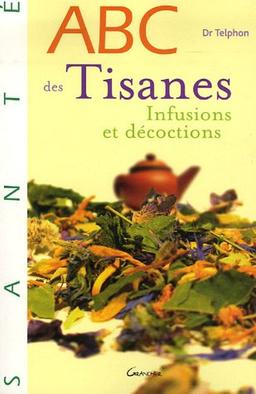 Abc des tisanes : infusions et décoctions