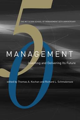 Management: Inventing and Delivering Its Future (Mit Press)