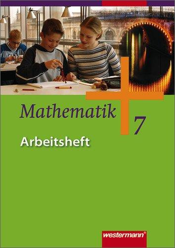 Mathematik - Ausgabe für Gesamtschulen: Mathematik - Allgemeine Ausgabe 2006 für die Sekundarstufe I: Arbeitsheft 7