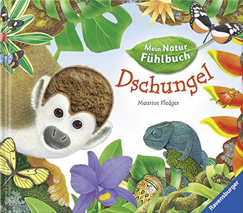 Mein Natur-Fühlbuch: Dschungel