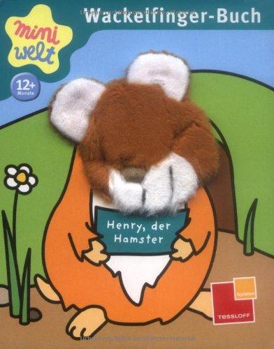 Miniwelt: Wackelfinger-Buch. Henry, der Hamster