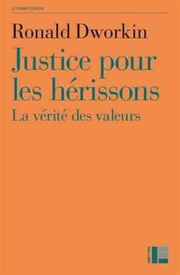 Justice pour les hérissons : la vérité des valeurs