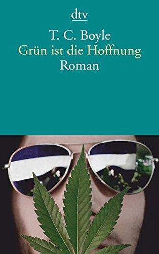 Grün ist die Hoffnung: Roman