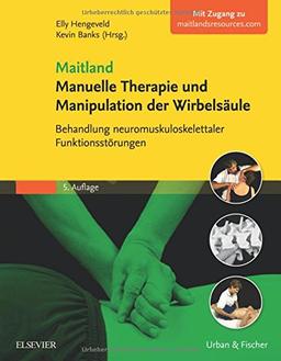 Maitland Manuelle Therapie und Manipulation der Wirbelsäule: Behandlung neuromuskuloskelettaler Funktionsstörungen