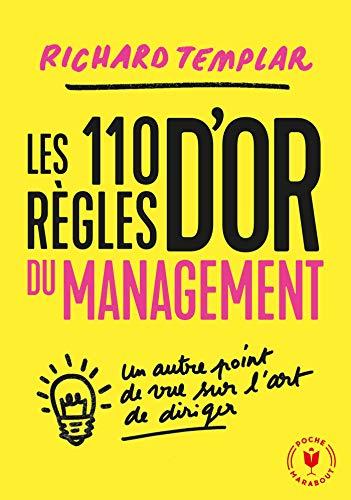 Les 110 règles d'or du management : un autre point de vue sur l'art de diriger