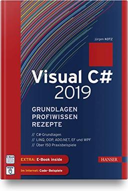 Visual C# 2019 – Grundlagen, Profiwissen und Rezepte: Inkl. E-Book