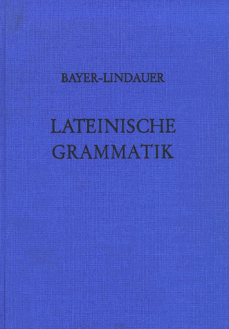 Lateinische Grammatik. Neubearbeitung auf der Grundlage von Landgraf-Leitschuh (Lernmaterialien)