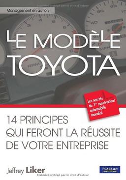 Le modèle Toyota : 14 principes qui feront la réussite de votre entreprise