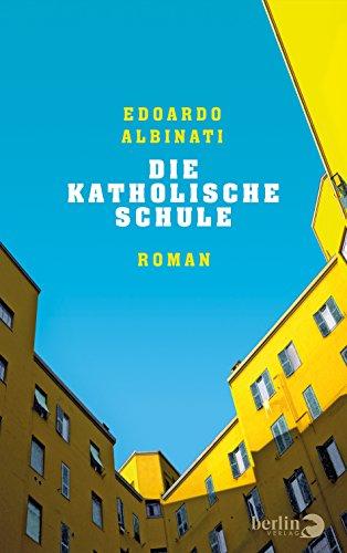 Die katholische Schule: Roman