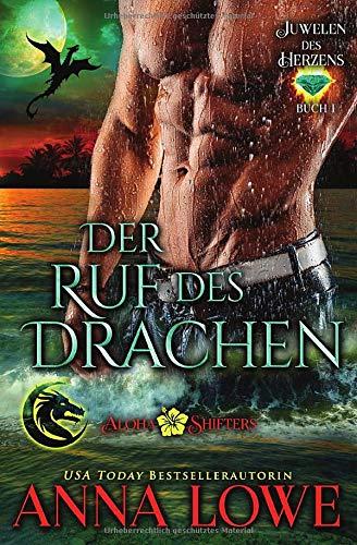 Der Ruf des Drachen (Aloha Shifters: Juwelen des Herzens, Band 1)