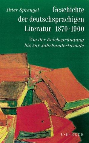 Geschichte der deutschen Literatur von den Anfängen bis zur Gegenwart, Bd.9/1, Geschichte der deutschsprachigen Literatur 1870-1900: Band 9/1