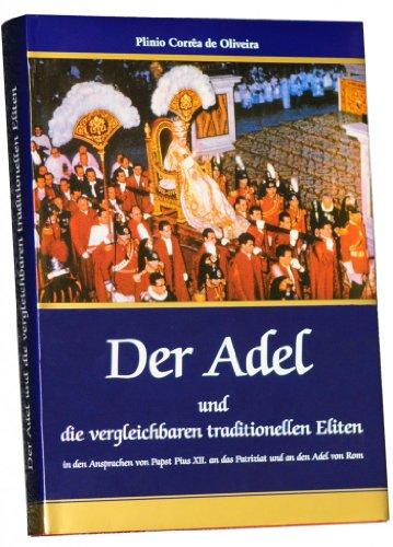 Der Adel und die vergleichbaren traditionellen Eliten in den Ansprachen von Papst Pius XII. an das Patriziat und an den Adel von Rom