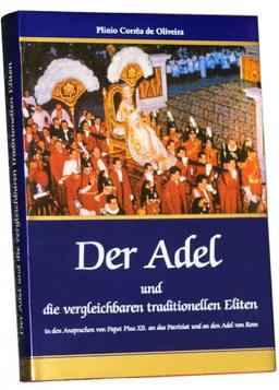 Der Adel und die vergleichbaren traditionellen Eliten in den Ansprachen von Papst Pius XII. an das Patriziat und an den Adel von Rom