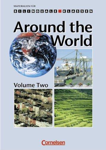 Materialien für den bilingualen Unterricht - Geographie: 8. Schuljahr - Around the World - Volume 2: Arbeitsheft: Arbeitsbuch für Klasse 8, Erdkunde. Für bilinguale Klassen