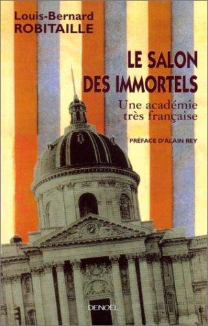 Le salon des immortels : une académie très française