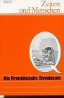 Zeiten und Menschen, Ausgabe Q, Die Französische Revolution