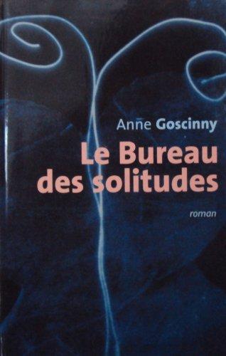 Le bureau des solitudes [Relié] by Goscinny, Anne