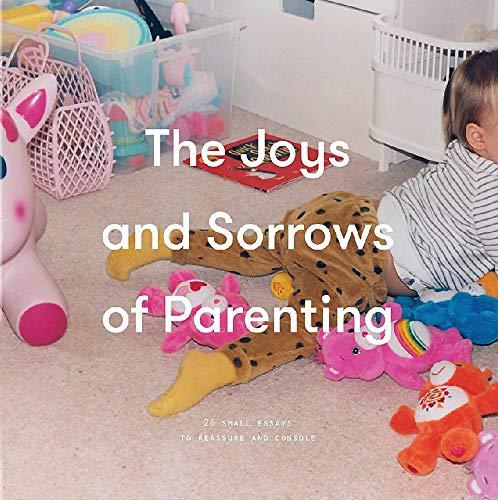 The Joys and Sorrows of Parenting (School of Life)