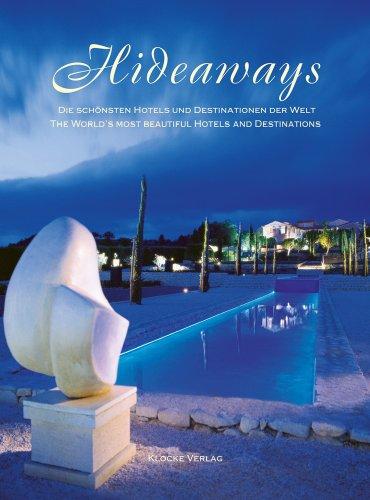 Hideaways. Die schönsten Hotels und Destinationen der Welt: Hideaways 12 - Die schönsten Hotels und Destinationen der Welt: Die schönsten Hotels und ... most beautiful hotels and destinations: BD 12