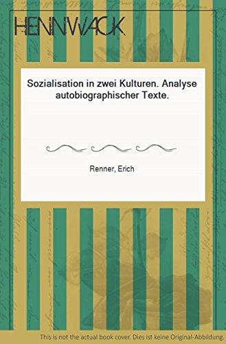 Sozialisation in zwei Kulturen: Analyse autobiographischer Texte (Campus Forschung)