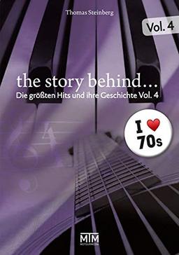 The Story Behind... Vol. 4: Die größten Hits und ihre Geschichte