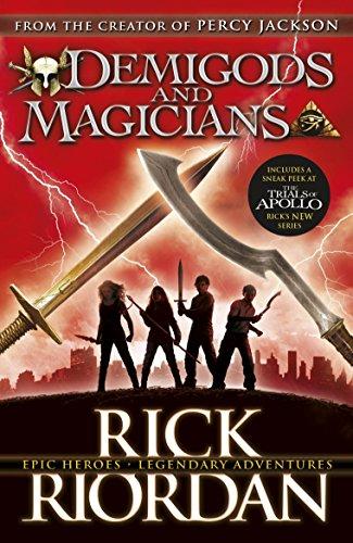 Demigods and Magicians: Three Stories from the World of Percy Jackson and the Kane Chronicles