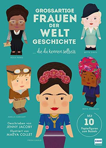 Großartige Frauen der Weltgeschichte: ... die du kennen solltest