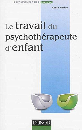 Le travail du psychothérapeute d'enfant