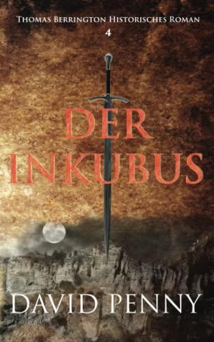 Der Inkubus (Thomas Berrington Historisches Roman, Band 4)