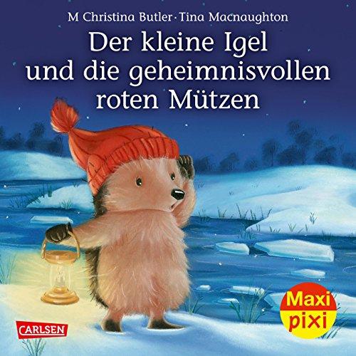 Der kleine Igel und die geheimnisvollen roten Mützen (Maxi Pixi, Band 285)