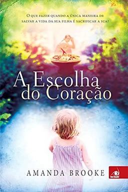 A Escolha do Coração