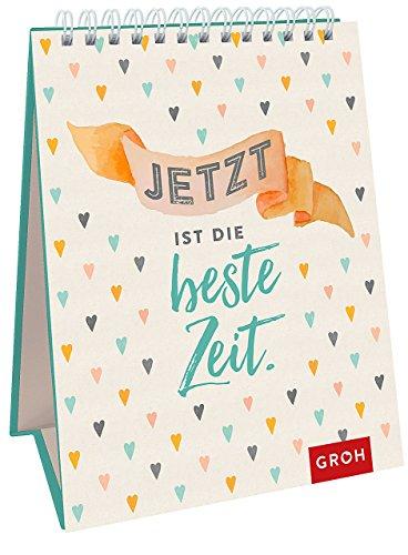 Jetzt ist die beste Zeit!